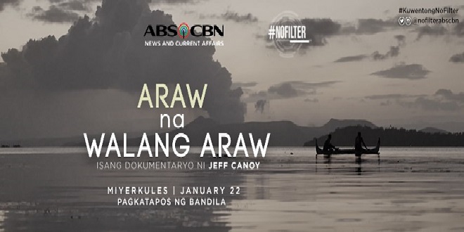Panoorin ang Araw na Walang Araw, dokumentaryo ni Jeff Canoy sa No Filter sa ABS-CBN_1