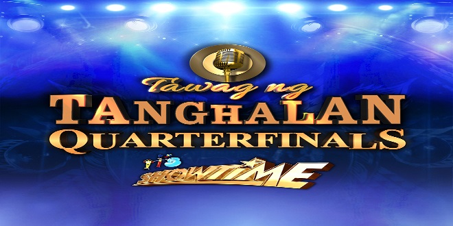 Tawag ng Tanghalan quarter finals on It's Showtime