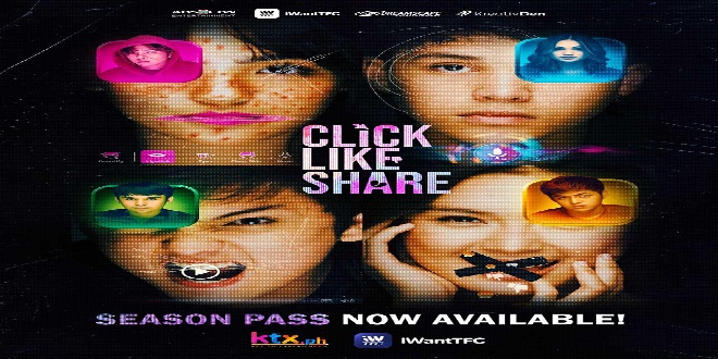 Click, Like, Share season pass is now available on KTX.PH and iWantTFC