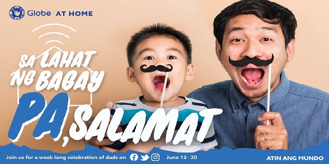 ‘Pa, Salamat’ Globe At Home embraces Dads with unique treats for the whole family_1