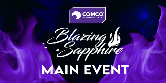 COMCO Southeast Asia - Blazing Sapphire Main Event Visual