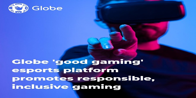 Globe 'good gaming' esports platform promotes responsible, inclusive gaming