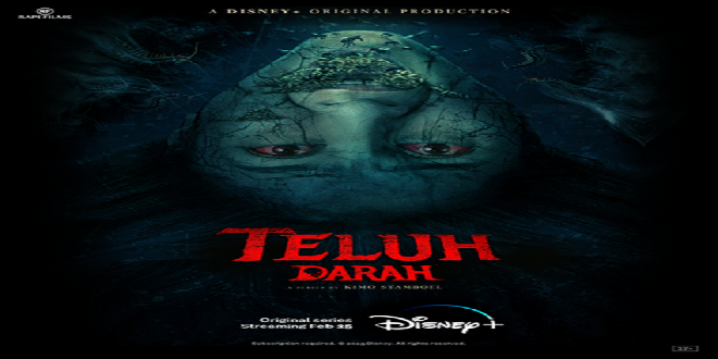 Teluh Darah New Horror Series debuts exclusively Disney+ on February 25th