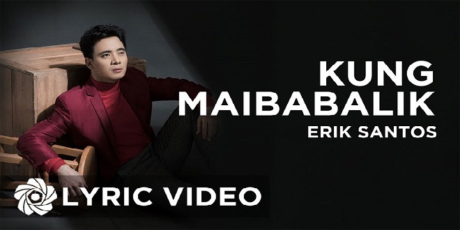 Erik Santos Kung Maibabalik_1