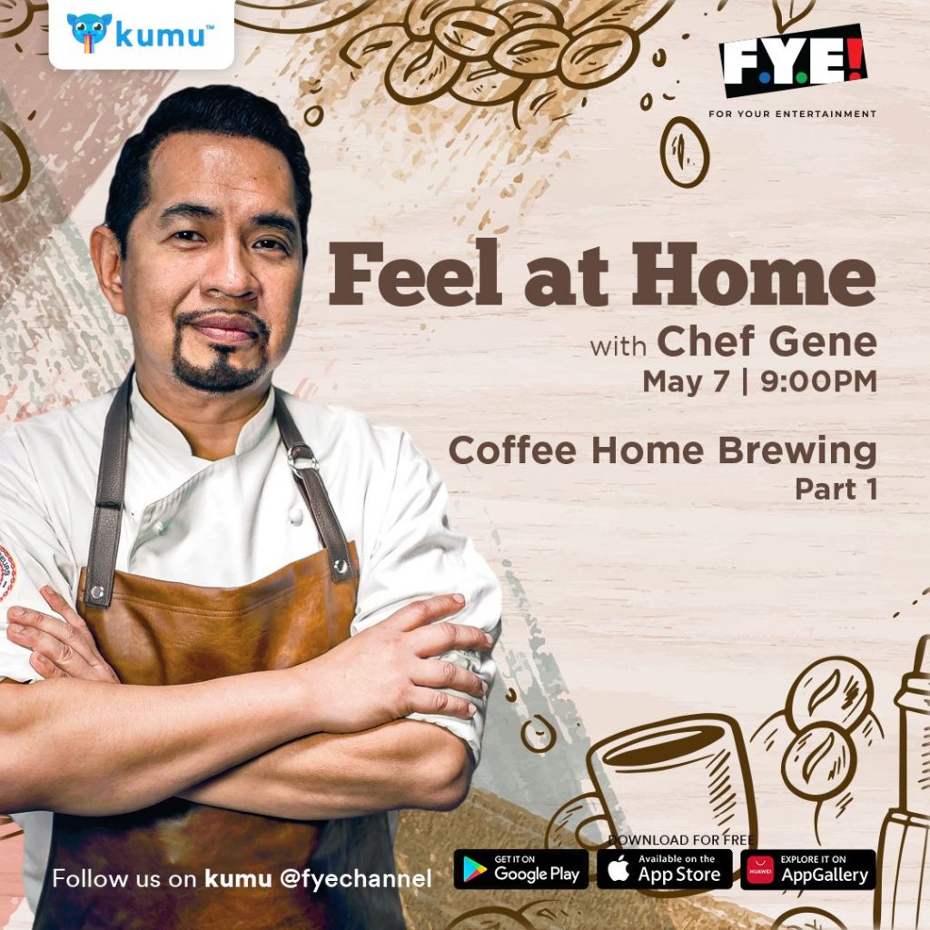 “Feel at Home with Chef Gene” on FYE Channel via the kumu app begins cooking on May 7 (Friday) at 9 pm.