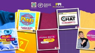 ABS-CBN Entertainment launches the podcasts of its digital shows Hotspot, Kapamilya Chat, Push Bets, Push Most Wanted, and Push Extra Scoop with Podcast Network Asia_1