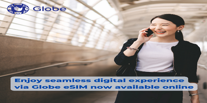 Enjoy seamless digital experience via Globe eSIM now available online