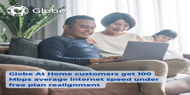 Globe At Home customers get 100 Mbps average internet speed under free plan realignment