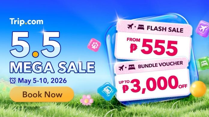 Go Further for Less with Trip.com’s PH 5.5 Mega Sale this May!
