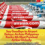 Say Goodbye to Airport Delays: AirAsia Philippines Ranks 4th Most Punctual Airline Globally airasia-philippines-aircraft-punctual-flight.