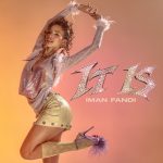 Iman Fandi Exudes Unapologetic Confidence in Bold New Release “IT IS”