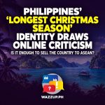 PHILIPPINES’ ‘LONGEST CHRISTMAS SEASON’ IDENTITY DRAWS ONLINE CRITICISM: IS IT ENOUGH TO SELL THE COUNTRY TO ASEAN?