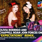 OLIVIA RODRIGO AND CHAPPELL ROAN JOIN FORCES ON “EXPECTATIONS” REMIX, WITH LIMITED-EDITION RELEASES AND CHARITY PROJECTS IN FOCUS