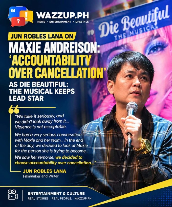 fb09b6b8-89ef-4e77-880f-2e27ad4077ea Jun Robles Lana defends Maxie Andreison’s casting in Die Beautiful: The Musical, citing accountability, remorse, and professional responsibility.